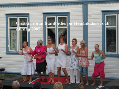 Cabaré ”Ursäkta röran” som spelades på Henånkalaset  och sedan på Allmag 2005